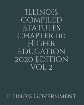 Paperback Illinois Compiled Statutes Chapter 110 Higher Education 2020 Edition Vol 2 [Large Print] Book