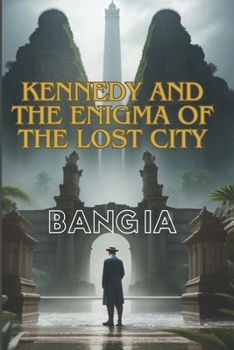 Paperback Kennedy and the Enigma of the Lost City Book
