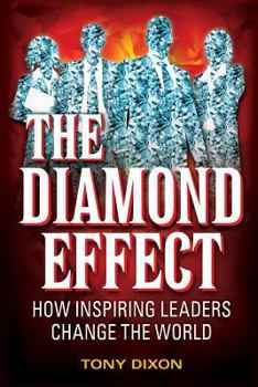 Paperback The Diamond Effect: How inspiring leaders change the world Book