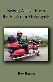 Paperback Seeing Alaska from the Back of a Motorcycle Book