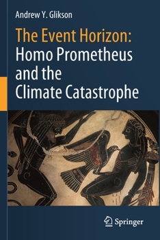 Paperback The Event Horizon: Homo Prometheus and the Climate Catastrophe Book