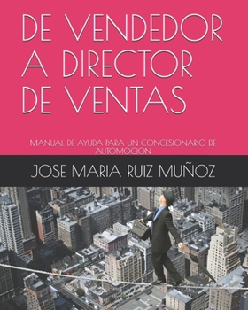 Paperback de Vendedor a Director de Ventas: Manual de Ayuda Para Un Concesionario de Automocion [Spanish] Book