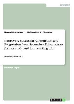 Paperback Improving Successful Completion and Progression from Secondary Education to further study and into working life: Secondary Education Book