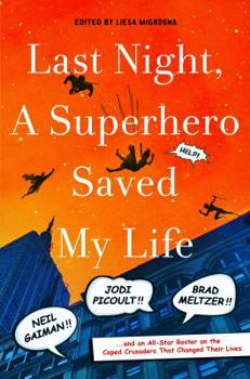 Hardcover Last Night, a Superhero Saved My Life Book
