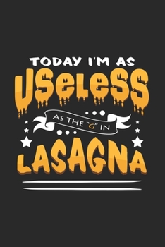 Today I'm useless lasagna: 6x9 Lasagne | grid | squared paper | notebook | notes