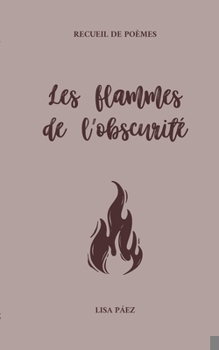 Paperback Les flammes de l'obscurité [French] Book