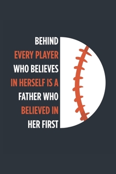 Behind Every Player Is A Father Baseball Notebook - Baseball Dad Journal - Dad Baseball Diary - Baseball Gift Father: Medium College-Ruled Journey Diary, 110 page, Lined, 6x9 (15.2 x 22.9 cm)