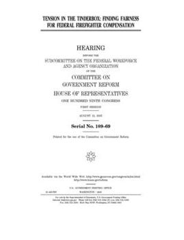 Paperback Tension in the tinderbox: finding fairness for federal firefighter compensation Book