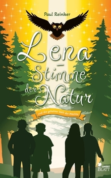 Lena - Stimme der Natur: und die geheime Welt der Mächte (German Edition)