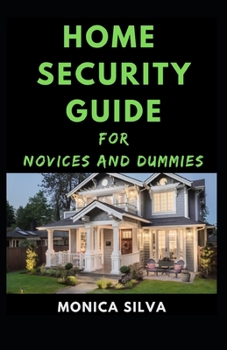 Paperback Home Security Guide for Novices and Dummies Book