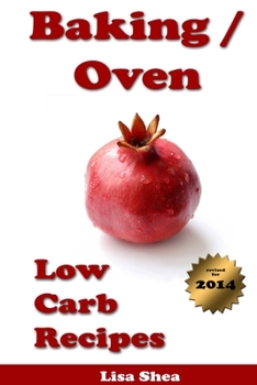 Baking / Oven Low Carb Recipes - Book  of the Low Carb Reference