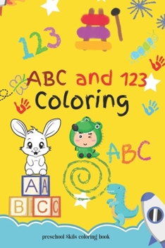 Paperback abc & 123 preschool coloring book: Numbers, Letters, Shapes and Animals, Coloring Book for Kids Preschool Book