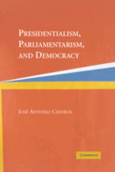 Hardcover Presidentialism, Parliamentarism, and Democracy Book