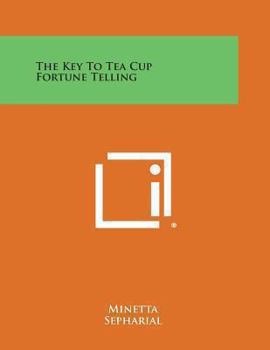 Paperback The Key to Tea Cup Fortune Telling Book