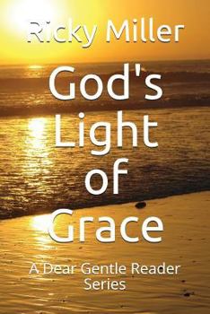 Paperback God's Light of Grace: A Dear Gentle Reader Series Book