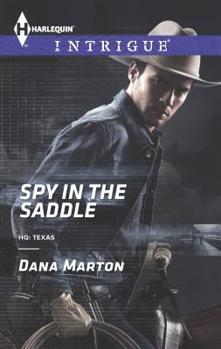 Spy In The Saddle - Book #3 of the HQ: Texas