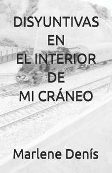 Paperback Disyuntivas En El Interior de Mi Cráneo [Spanish] Book