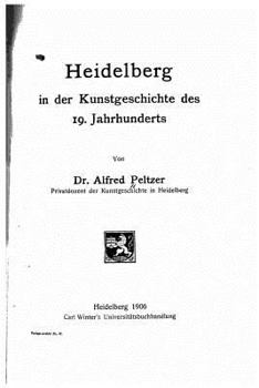 Paperback Heidelberg in der Kunstgeschichte des 19. Jahrhunderts [German] Book