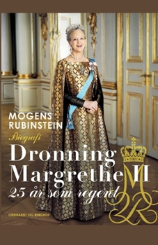 Paperback Dronning Margrethe II. 25 ?r som regent [Danish] Book