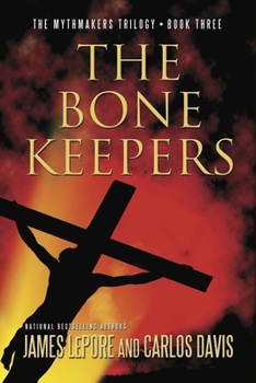 The Bone Keepers (The Mythmakers Trilogy Book 3) - Book #3 of the Mythmakers Trilogy