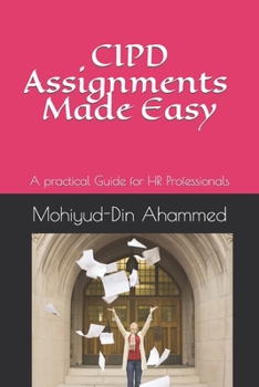 Paperback CIPD Assignments Made Easy: A practical Guide for HR Professionals Book