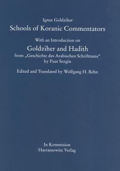 Paperback Schools of Koranic Commentators: With an Introduction on Goldziher and Hadith from 'Geschichte Des Arabischen Schrifttums' by Fuat Sezgin Book