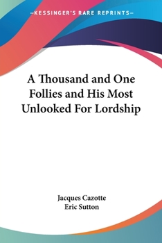 Paperback A Thousand and One Follies and His Most Unlooked For Lordship Book