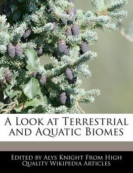 A Look at Terrestrial and Aquatic Biomes