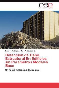 Paperback Detección de Daño Estructural En Edificios sin Parámetros Modales Base [Spanish] Book