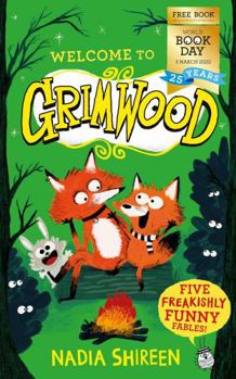 Grimwood: Five Freakishly Funny Fables: World Book Day 2022 - Book  of the Grimwood