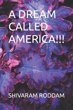 Paperback A Dream Called America!!! Book