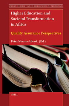 Hardcover Higher Education and Societal Transformation in Africa: Quality Assurance Perspectives Book
