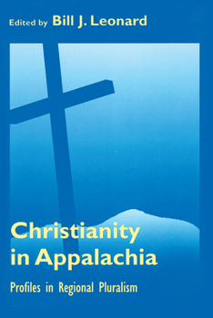 Paperback Christianity in Appalachia: Profiles in Reginal Pluralism Book