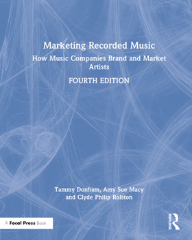 Hardcover Marketing Recorded Music: How Music Companies Brand and Market Artists Book