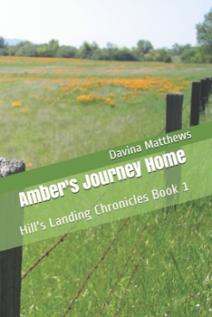 Amber's Journey Home: Hill's Landing Chronicles Book 1