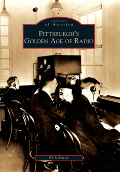 Paperback Pittsburgh's Golden Age of Radio Book