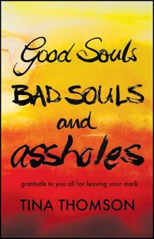 Paperback Good Souls, Bad Souls and Assholes Book