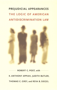 Hardcover Prejudicial Appearances: The Logic of American Antidiscrimination Law Book