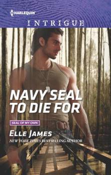 Navy SEAL to Die For - Book #3 of the SEAL of My Own