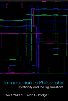 Paperback Introduction to Philosophy: Christianity and the Big Questions Book