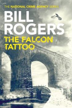 The Falcon Tattoo - Book #2 of the National Crime Agency