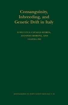 Consanguinity, Inbreeding, and Genetic Drift in Italy (MPB-39) (Monographs in Population Biology) - Book #39 of the Monographs in Population Biology