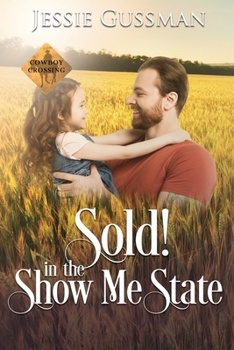 Sold! In the Show Me State - Book #2 of the Cowboy Crossing