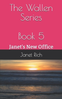 Paperback The Wallen Series: Book 5 Janet's New Office Book
