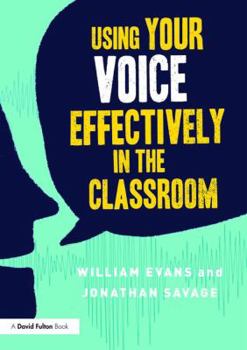 Paperback Using Your Voice Effectively in the Classroom Book