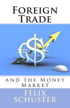 Paperback Foreign Trade and the Money Market Book