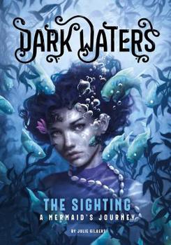 Hardcover The Sighting: A Mermaid's Journey Book