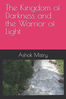 Paperback The Kingdom of Darkness and the Warrior of Light Book