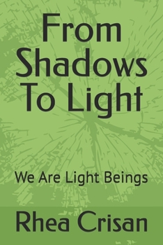 Paperback From Shadows To Light: We Are Light Beings Book