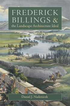Hardcover Frederick Billings and the Landscape Architecture Ideal Book